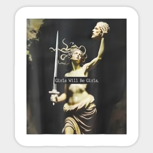 Girls Will Be Girls Feminist Sticker